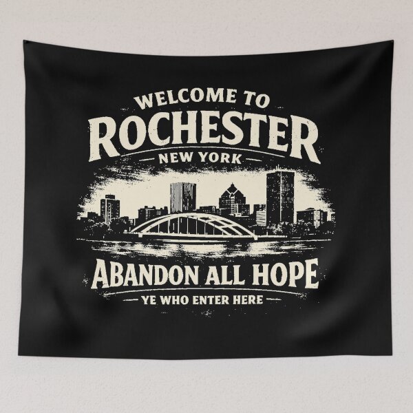 Item preview, Rochester New York - Abandon All Hope designed and sold by Flower City Fallout.