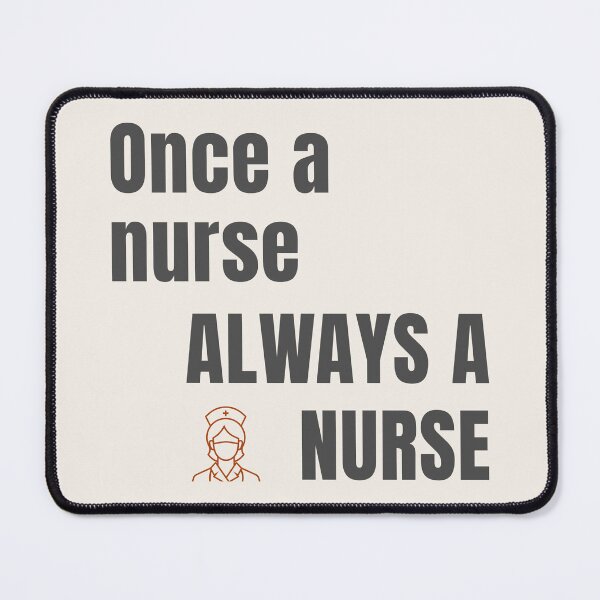 Item preview, Once A Nurse Always A Nurse - minimalist quote design nurse icon  designed and sold by AmoebaPress.
