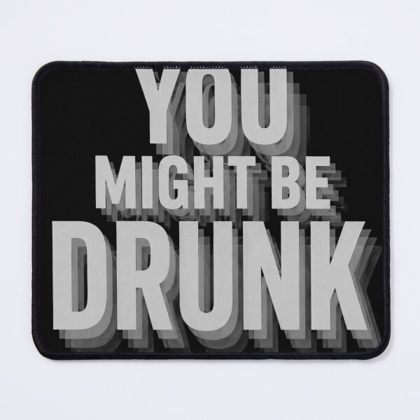 Item preview, You might be drunk designed and sold by FreakShopHu.