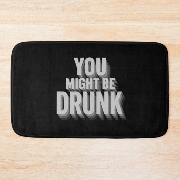 Item preview, You might be drunk designed and sold by FreakShopHu.
