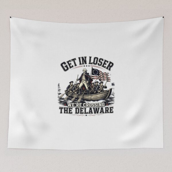 Item preview, Get In Loser We’re Crossing The Delaware Patriotic USA Sublimation Independence Day designed and sold by Thread&Fable.