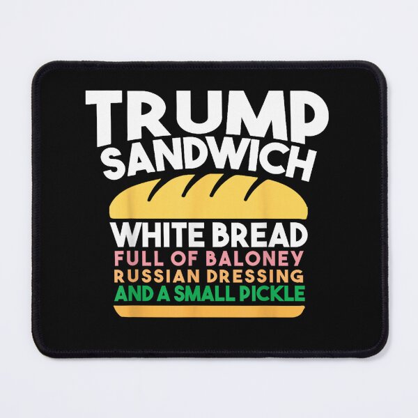 Item preview, trump sandwich white bread funny  designed and sold by mariazin.