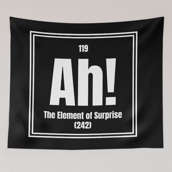 Item preview, Ah-The-Element-Of-Surprise designed and sold by Dondonmart.