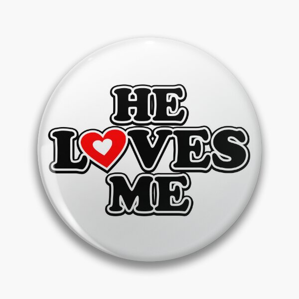 Item preview, He Loves Me designed and sold by MagicEyesOnly.
