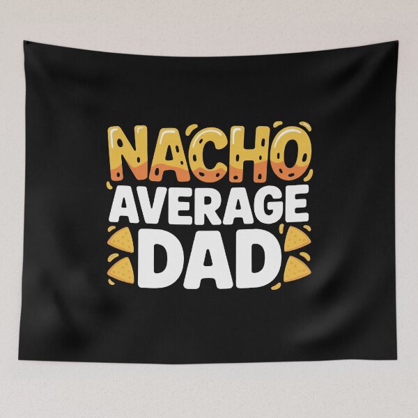 Item preview, Nacho Average Dad Father's Day Gift Funny Dad Pun Gift designed and sold by Say It With Ink.