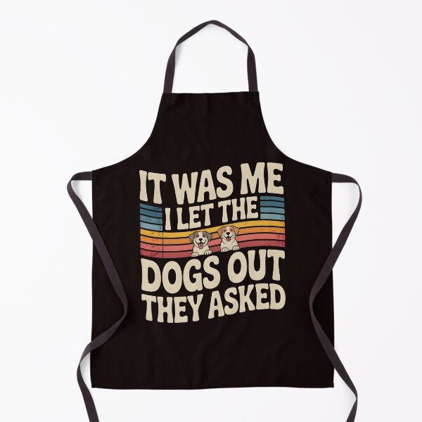 Item preview, It was Me I Let The Dogs Out They Asked Funny Dog Lover design for Dog Moms designed and sold by Redgiant87x.