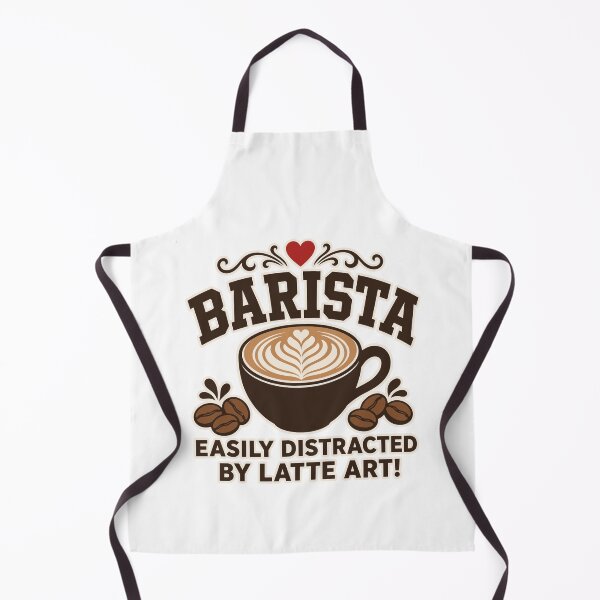 Item preview, Barista: Easily Distracted by Latte Art designed and sold by FlatInkStudio.