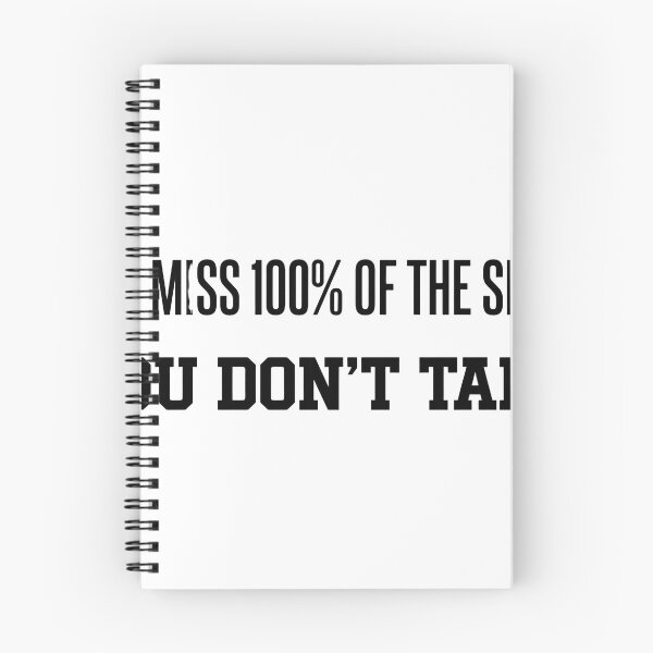 Item preview, You Miss 100% Of The Shots You Don't Take - Basketball Motivation designed and sold by matan00010.