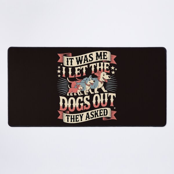 Item preview, It was Me I Let The Dogs Out They Asked Cute Dog Humor Design for Dog Walk Lovers designed and sold by Redgiant87x.