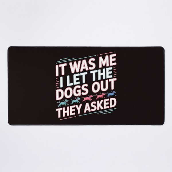 Item preview, It was Me I Let The Dogs Out They Asked Funny Dog Mom and Dog Lover Gift designed and sold by Redgiant87x.
