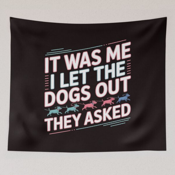 Item preview, It was Me I Let The Dogs Out They Asked Funny Dog Mom and Dog Lover Gift designed and sold by Redgiant87x.