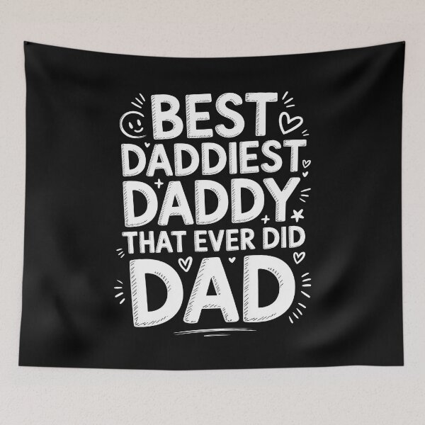 Item preview, Best Daddiest Daddy That Ever Did Dad Funny Father's Day Gift designed and sold by Say It With Ink.
