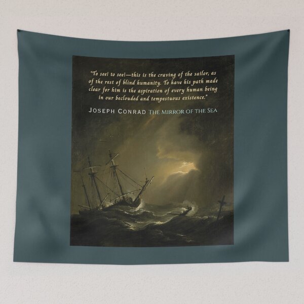 Item preview, Joseph Conrad quote: “To see! to see!—this is the craving of the sailor, as of the rest of blind humanity..." designed and sold by artbleed.