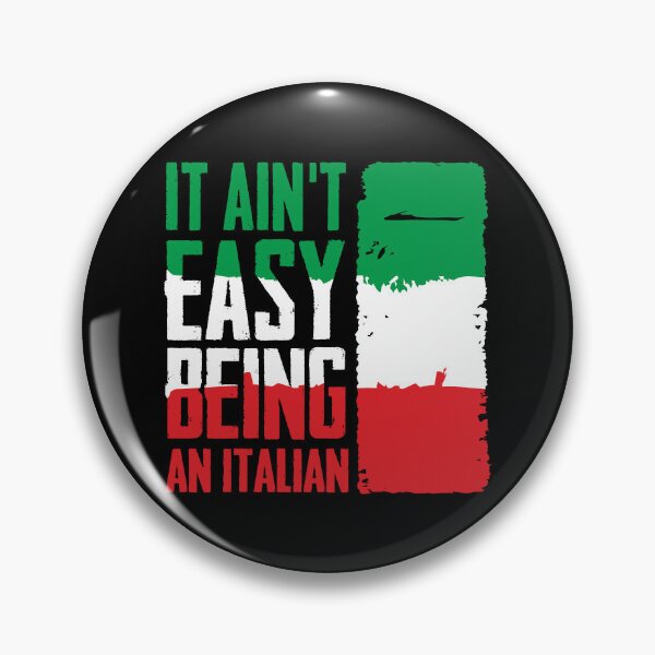 Item preview, Copy of It Ain't Easy Being an Italian  designed and sold by MagicEyesOnly.