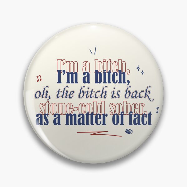 Item preview, Oh the b*tch is back, stone-cold sober as a matter of fact | off campus designed and sold by Pinu92.