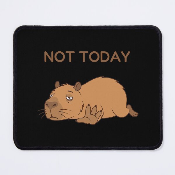 Item preview, Not Today Energy – Tired Capybara Meme designed and sold by Sir Capy B.
