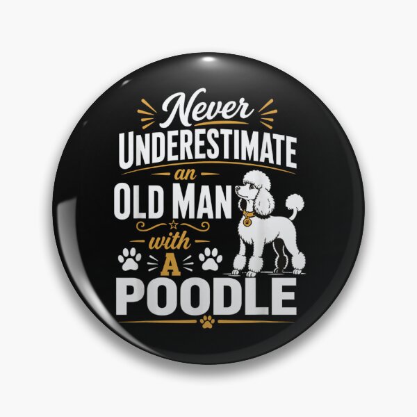 Item preview, Never Underestimate An Old Man With A Poodle Funny Dog Owner designed and sold by PhocoNibict.