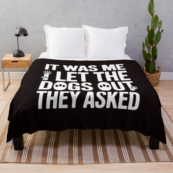 Item preview, It was Me I Let The Dogs Out They Asked Cool Dog Humor design for Dog Lovers designed and sold by Redgiant87x.