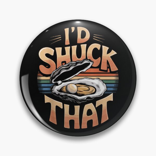Item preview, Funny Id Shuck That Oyster Pearl Retro Sunset Seafood Lover Humor designed and sold by NgumohaLanke.