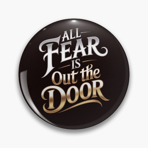 Item preview, All Fear Is Out The Door designed and sold by Culturedesign25.