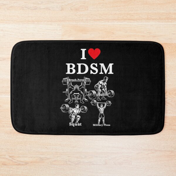 Item preview, Funny I Love BDSM Bench Deadlift Squat Military Press Gym Humor designed and sold by NgumohaLanke.