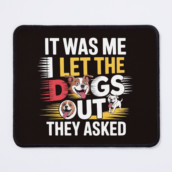 Item preview, It was Me I Let The Dogs Out They Asked Funny Dog Lover and Dog Walk Gift designed and sold by Redgiant87x.