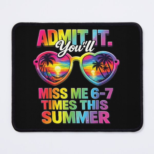 Item preview, Admit It You Will Miss Me 6-7 Times This Summer Sunset Beach designed and sold by KrystinaGiGi.