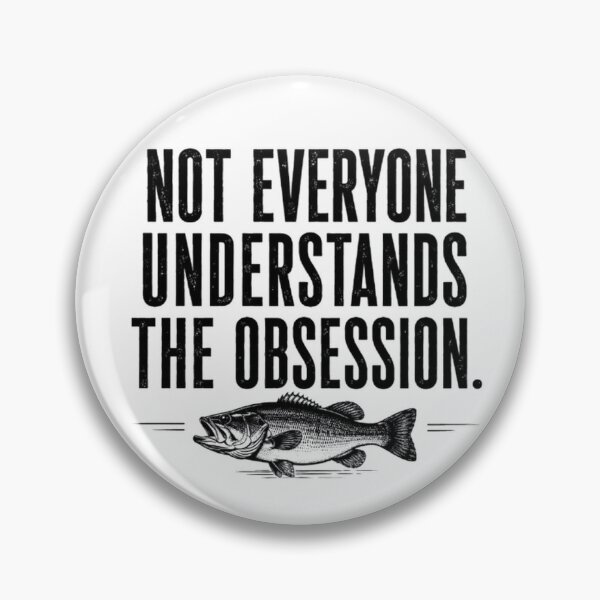 Item preview, NOT EVERYONE UNDERSTANDS THE OBSESSION. designed and sold by FischingVibes.