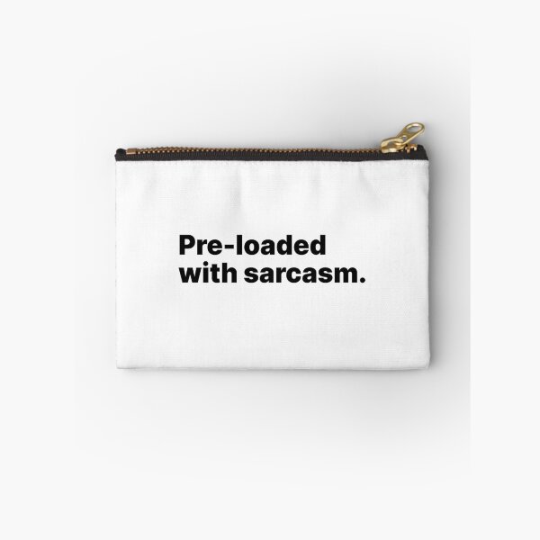 Item preview, Pre-loaded with sarcasm | Black text designed and sold by ThingsOnTees.