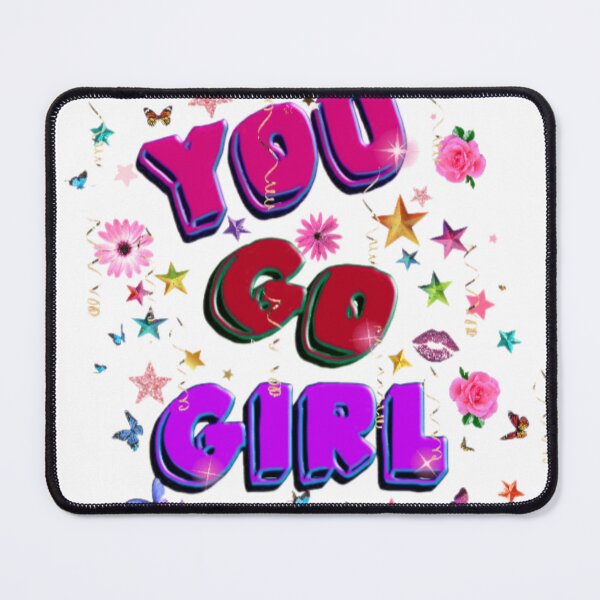 Item preview, You Go Girl designed and sold by AbstractAsylum.