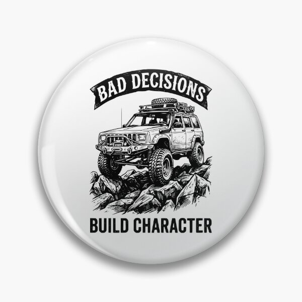 Item preview, Bad Decisions Build Character Cherokee XJ - Funny Off-Road 4x4 designed and sold by Off-Road-Zone.