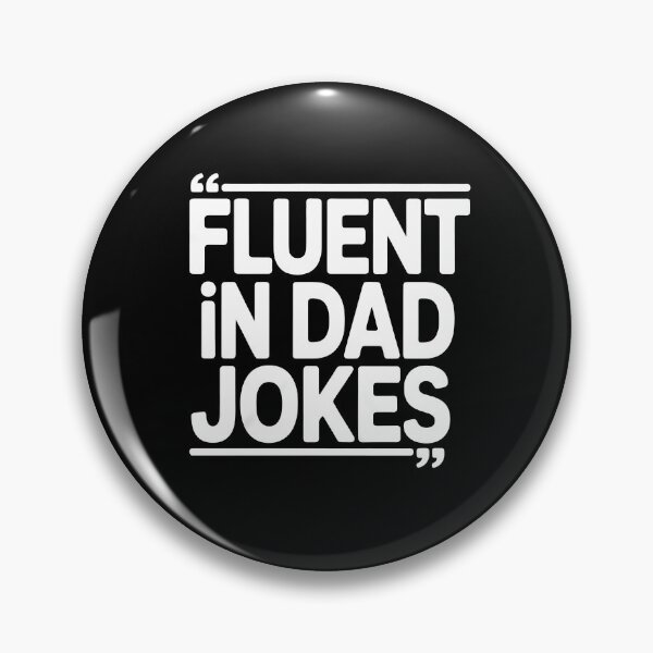 Item preview, Fluent In Dad Jokes Funny Father's Day Dad Joke Humor Gift designed and sold by Say It With Ink.