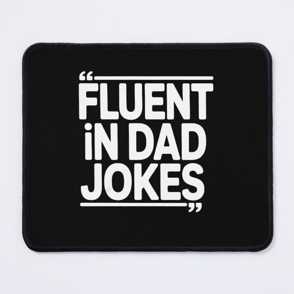 Item preview, Fluent In Dad Jokes Funny Father's Day Dad Joke Humor Gift designed and sold by Say It With Ink.