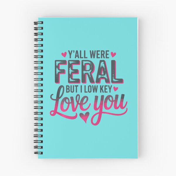 Item preview, Funny Teacher tee Y'all were Feral But I Lowkey Love You designed and sold by averyfisher.