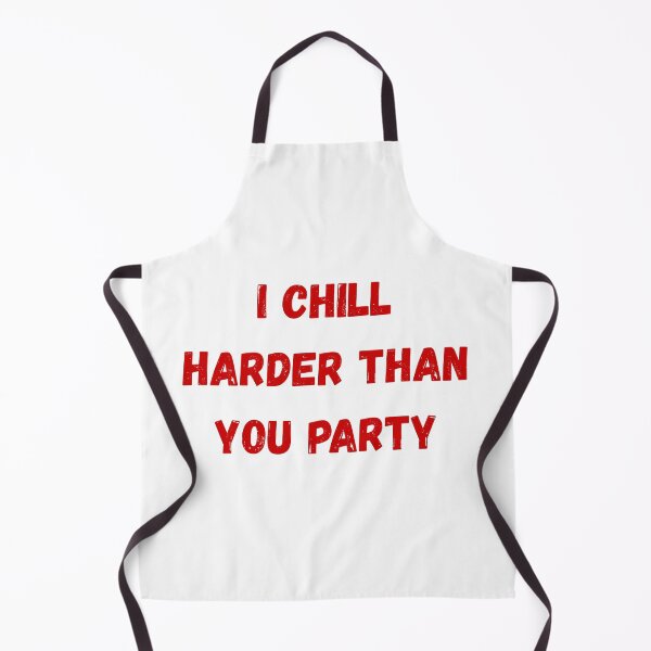 Item preview, I Chill Harder Than You Party Funny Intrivert Quote designed and sold by VibeoCanvasShop.