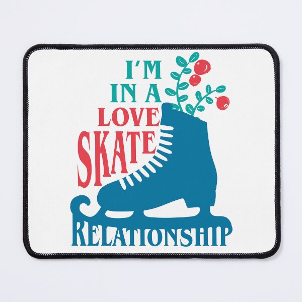 Item preview, I'm In A Love Skate Relationship Figure Skating designed and sold by jaygo.
