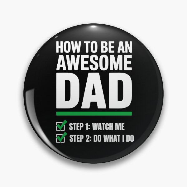 Item preview, How To Be An Awesome Dad Step 1 Watch Me Funny Father's Day Gift designed and sold by Say It With Ink.