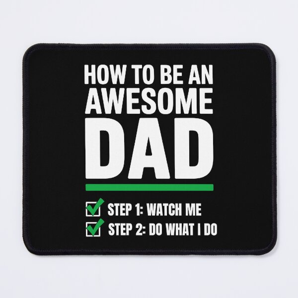 Item preview, How To Be An Awesome Dad Step 1 Watch Me Funny Father's Day Gift designed and sold by Say It With Ink.