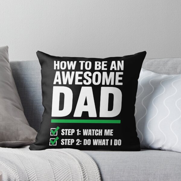 Item preview, How To Be An Awesome Dad Step 1 Watch Me Funny Father's Day Gift designed and sold by Say It With Ink.