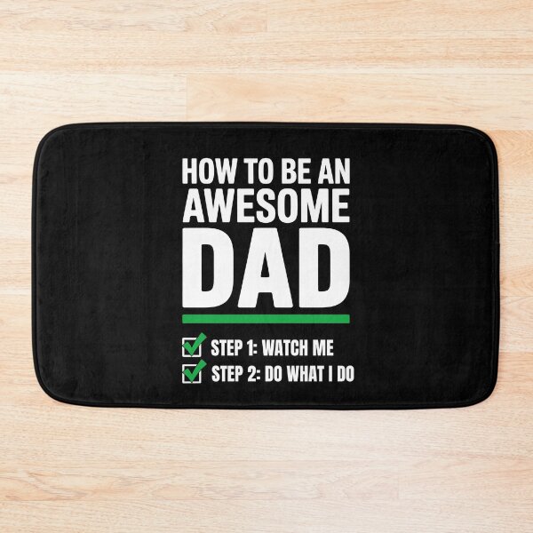 Item preview, How To Be An Awesome Dad Step 1 Watch Me Funny Father's Day Gift designed and sold by Say It With Ink.