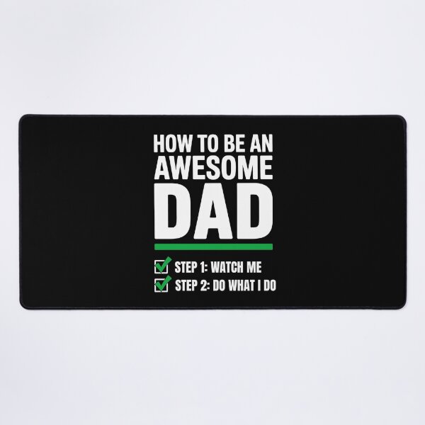 Item preview, How To Be An Awesome Dad Step 1 Watch Me Funny Father's Day Gift designed and sold by Say It With Ink.