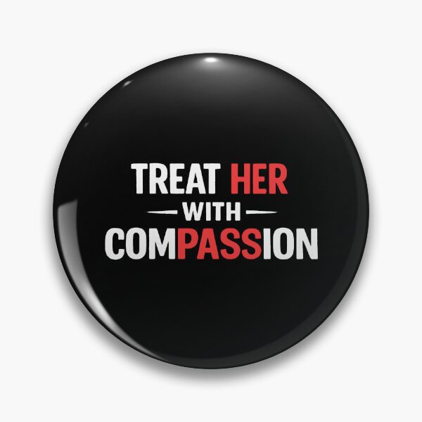 Item preview, treat her with compassion designed and sold by brendagunderson.