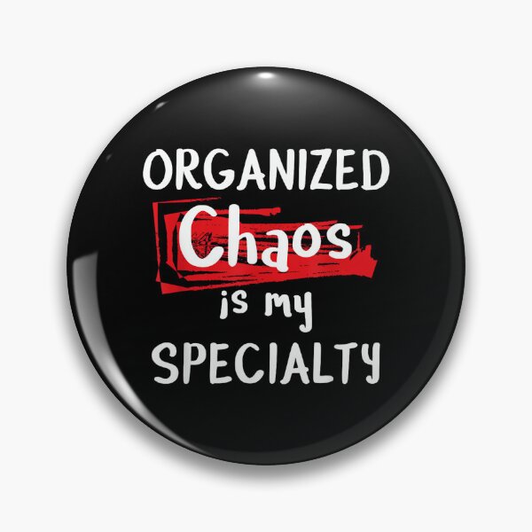 Item preview, Chaos T shirt - Organized Chaos is my Specialty Funny designed and sold by AndersonLFernan.