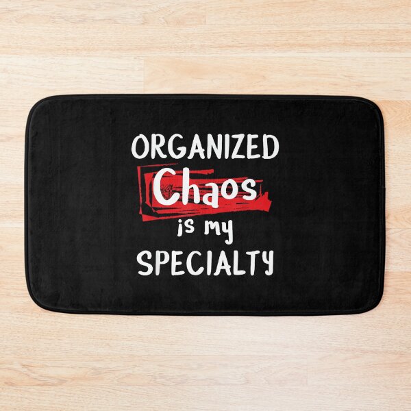 Item preview, Chaos T shirt - Organized Chaos is my Specialty Funny designed and sold by AndersonLFernan.