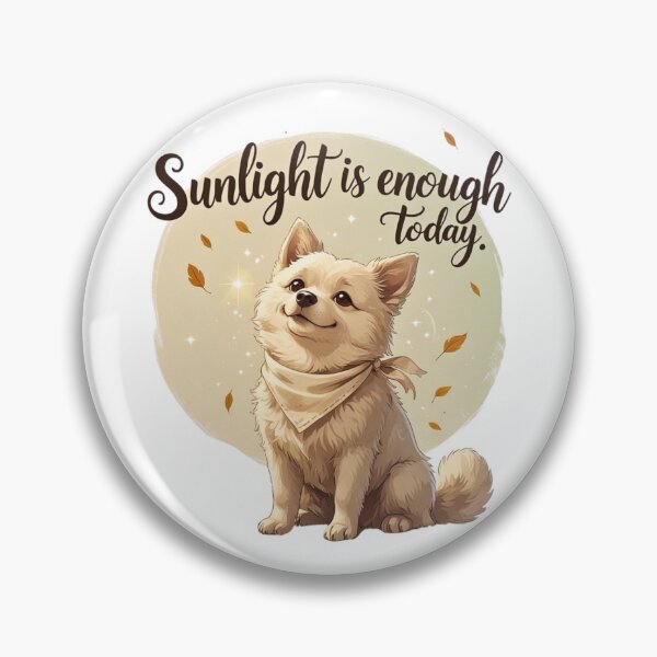 Item preview, Sunlight Is Enough Today Cute Dog Slow Living Cottagecore designed and sold by AQUILAKREO.