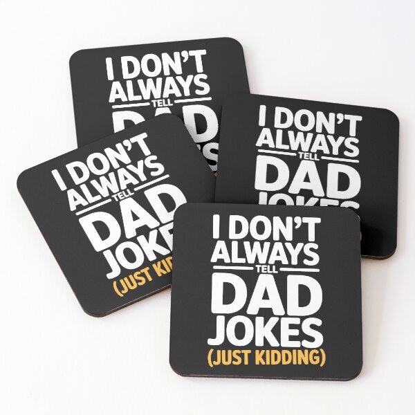 Item preview, I Don't Always Tell Dad Jokes Just Kidding Funny Father's Day Gift designed and sold by Say It With Ink.
