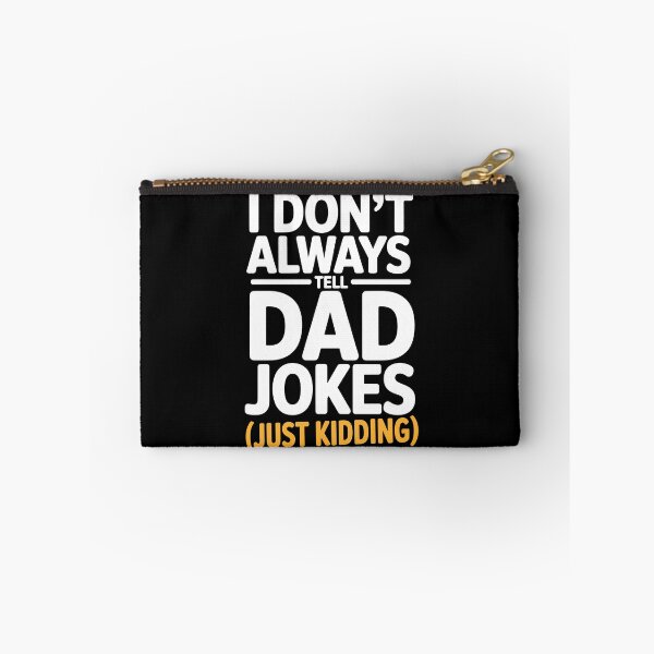 Item preview, I Don't Always Tell Dad Jokes Just Kidding Funny Father's Day Gift designed and sold by Say It With Ink.