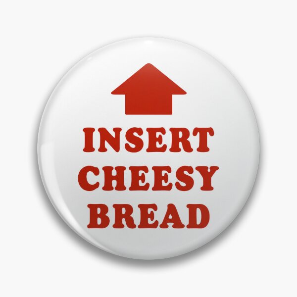 Item preview, Insert cheesy bread designed and sold by Trendmaxxing.