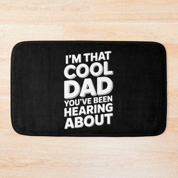 Item preview, I'm That Cool Dad You've Been Hearing About Funny Father's Day Cool Dad Gift designed and sold by Say It With Ink.