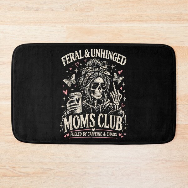 Item preview, Feral and Unhinged Moms Club Funny Skeleton Mom Life designed and sold by AndersonLFernan.